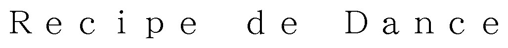 Recipe de Dance 商願2024-112015の商標見本
