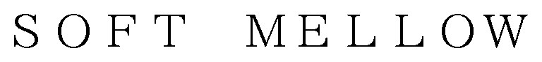 SOFT MELLOW 商願2024-126912の商標見本