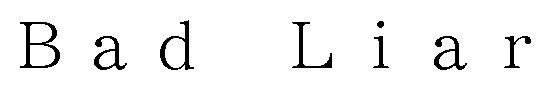 Bad Liar 商願2025-019308の商標見本