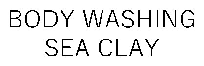 BODY WASHING SEA CLAY 商願2025-024687の商標見本