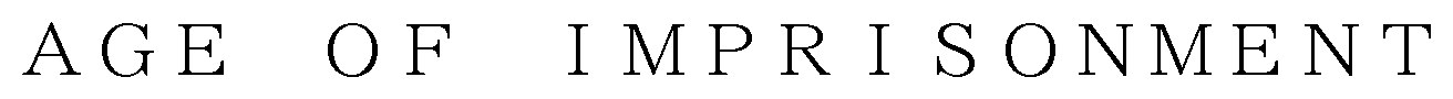AGE OF OFIMPRISONMENT 商願2025-034785の商標見本