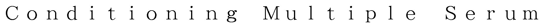 Conditioning Multiple Serum 商願2025-037932の商標見本