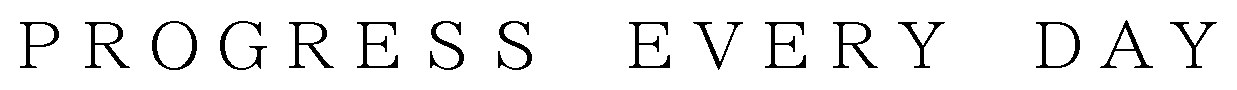 PROGRESS EVERY DAY 商願2025-045960の商標見本