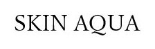 SKIN AQUA 商願2025-065684の商標見本