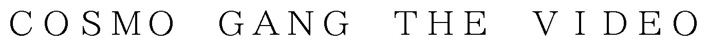 COSMO GANG THE VIDEO 商願2025-073427の商標見本