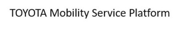TOYOTA Mobility Service Platform 商願2025-081465の商標見本