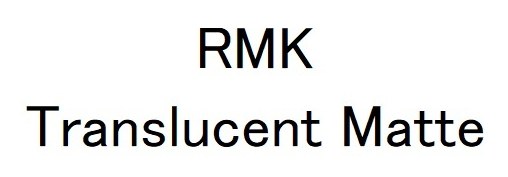 RMK Translucent Matte 商願2025-089496の商標見本