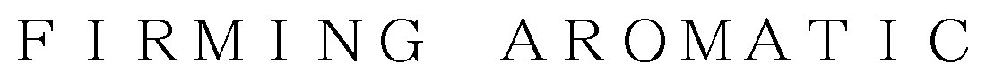 FIRMING AROMATIC 商願2025-095765の商標見本
