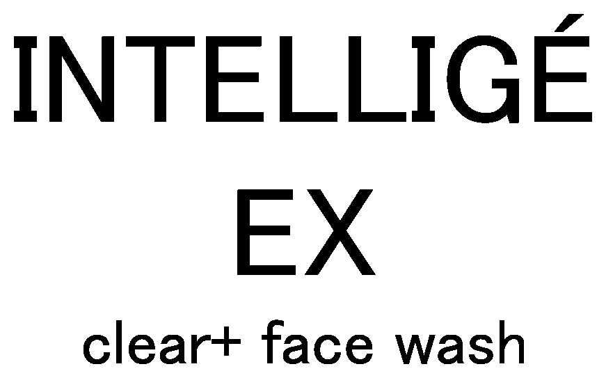 INTELLIGÉ EX clear+ face wash 商願2025-101722の商標見本