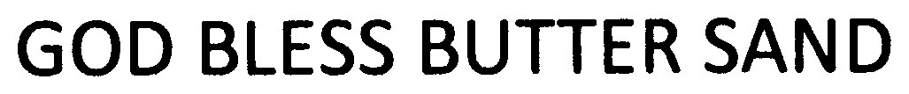 GOD BLESS BUTTER SAND 商願2025-123856の商標見本