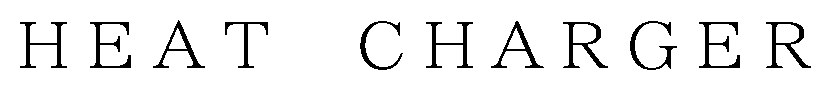 HEAT CHARGER 商願2025-126286の商標見本