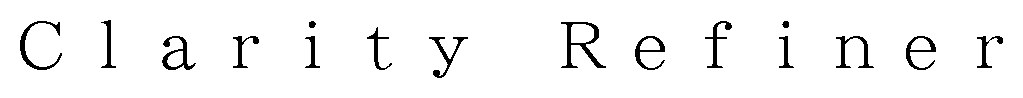 Clarity Refiner 商願2025-131527の商標見本