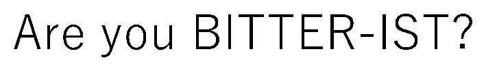 Are you BITTER-IST 商願2026-003008の商標見本