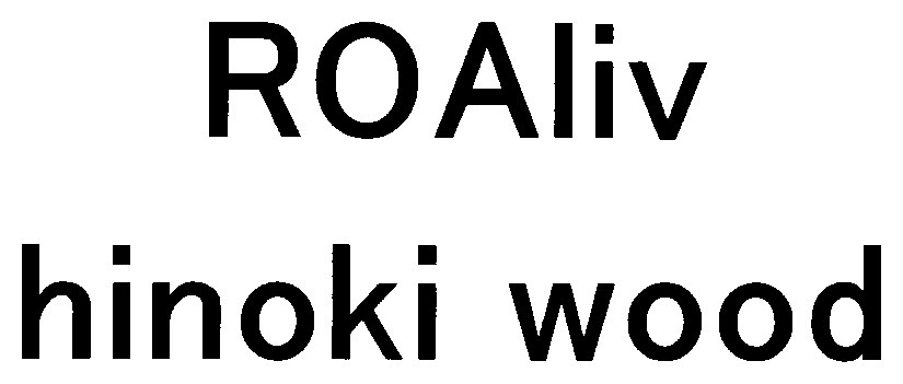 ROAliv hinoki wood 商願2026-015383の商標見本