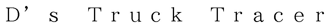 D's Truck Tracer 商願2026-043632の商標見本