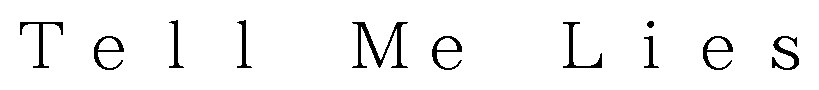 Tell Me Lies 商願2026-073874の商標見本