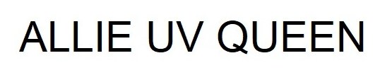 ALLIE UV QUEEN 商願2026-114784の商標見本